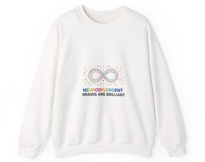 Neurodivergent Brains Are Brilliant Sweatshirt | Autism Acceptance, Autistic Pride