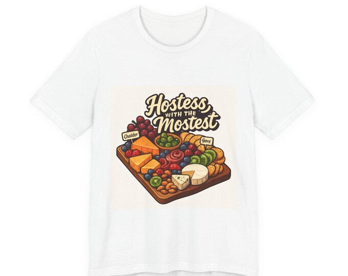 Hostess With The Mostest charcuterie board T-Shirt | cheese board illustration