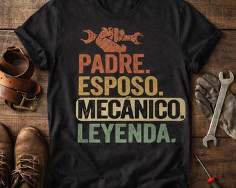 Padre Esposo Mecánico Leyenda Hemd | Spanisches Vatertags-T-Shirt