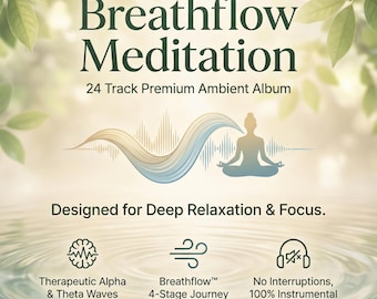 Pacchetto di meditazione Breathflow • Album ambientale da 24 tracce • Musica di sottofondo per respirazione e consapevolezza • Rilassamento / Yoga / Guarigione