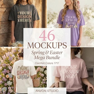 May include: A mockup featuring four t-shirts in different colors: charcoal, lavender, cream, and pink. Each shirt displays the text "YOUR DESIGN HERE." The image also includes the text "46 MOCKUPS Spring & Easter Mega Bundle Comfort Colors 1717 ANVON STUDIO."