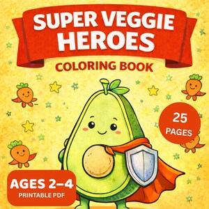 Super Veggie Heroes Coloring Book for Toddlers Ages 2–4 | Cute Vegetable Coloring Pages | Printable PDF