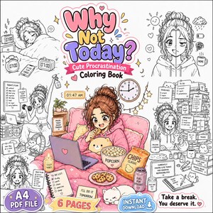 May include: A digital coloring book titled "Why Not Today? Cute Procrastination Coloring Book." The cover features cartoon illustrations of a woman in various scenarios, including in bed, exercising, and working. The book includes 6 pages and is available as an instant download.