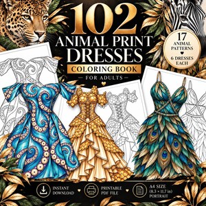 Könnte beinhalten: Ein Malbuch mit dem Titel 102 Animal Print Dresses for Adults mit Illustrationen von drei Kleidern mit blauem Oktopus-, goldenem Waben- und Pfauenfedermuster, einem Leoparden und einem Zebra sowie dem Text A4-Format 21 x 29,7 cm.