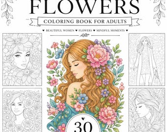 Woman in Flowers Coloring Book for Adults | Printable Floral Coloring Pages | PDF instant download