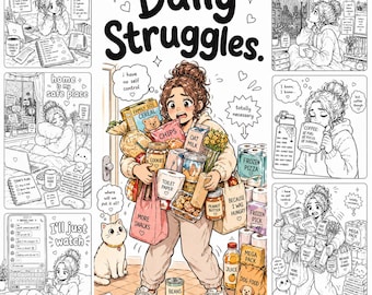 May include: A black and white illustration titled "Daily Struggles" depicts a woman overwhelmed with groceries, surrounded by relatable daily life scenarios. The image includes text such as "I want to do everything" and "I'll just watch."