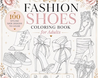 May include: A coloring book titled Fashion Shoes Coloring Book for Adults featuring 100 stylish shoe designs to color. The cover displays various line art illustrations of high heels, sneakers, and boots decorated with bows, flowers, and chains.