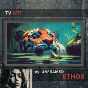 May include: Framed artwork depicting a tiger in water, with a frog. The tiger has orange and black stripes and a pink nose. The artwork is labelled "TV ART" and "by UNFRAMED ETHOS."