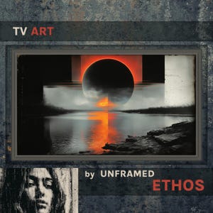 May include: Framed artwork featuring a surreal landscape with a large, dark orb against a fiery orange and black sky reflected in calm water. The text "TV ART" is at the top, and "by UNFRAMED ETHOS" is at the bottom.