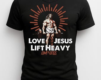 Love Jesus Lift Heavy Shirt | Christian Workout Tee | Faith Fitness Apparel | Shipped from Wisconsin