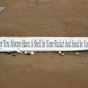 Vintage Shabby Chic Beach Sign May You Always Have A Shell In Your Pocket & Sand In Your Shoes Large Wooden Hand Painted
