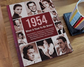 1954: Wat een jaar om geboren te worden | Cadeauboek met harde kaft ter ere van de 52e verjaardag | Uitgave Verenigd Koninkrijk