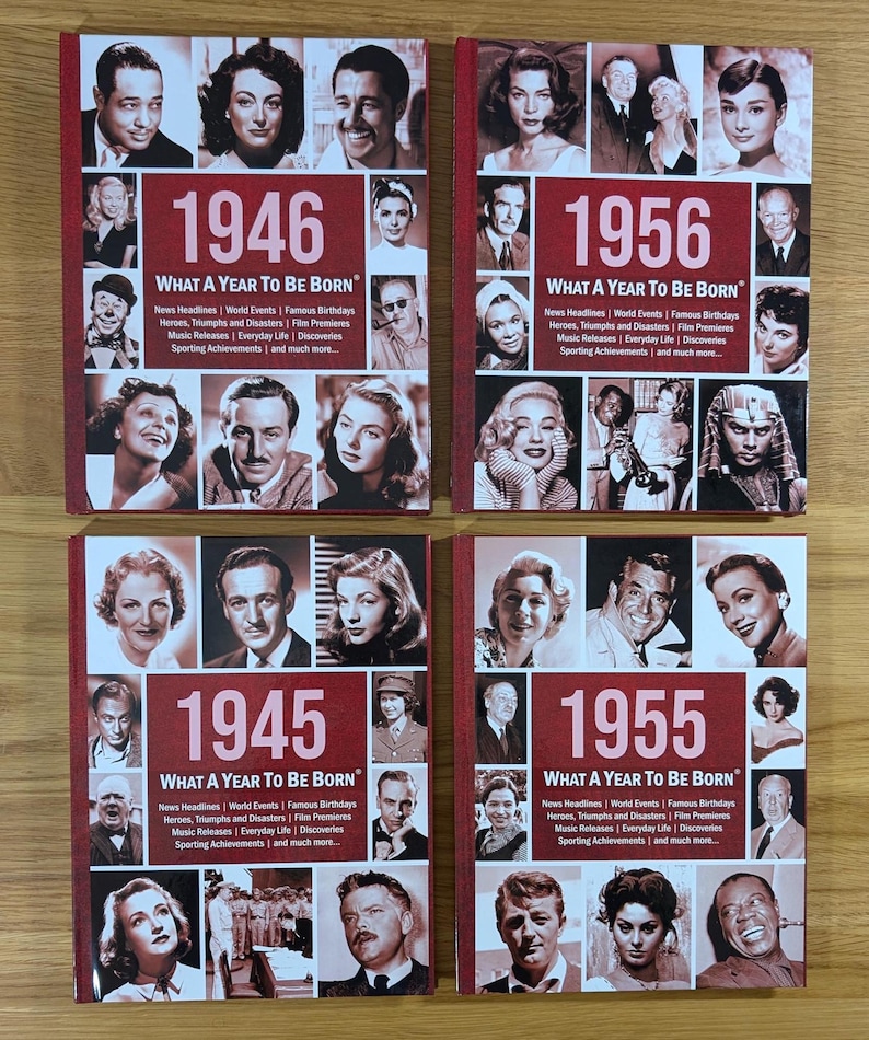 K&ouml;nnte beinhalten: Vier gebundene B&uuml;cher mit dem Titel What A Year To Be Born f&uuml;r die Jahre 1945, 1946, 1955 und 1956. Jedes Cover zeigt ein Raster aus Schwarz-Wei&szlig;-Portr&auml;ts ber&uuml;hmter Pers&ouml;nlichkeiten sowie Text zu Nachrichten, Ereignissen und Geburtstagen.
