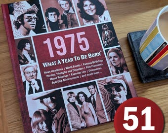 1975: Wat een jaar om geboren te worden | Cadeauboek met harde kaft ter ere van je 51e verjaardag | Uitgave Verenigd Koninkrijk
