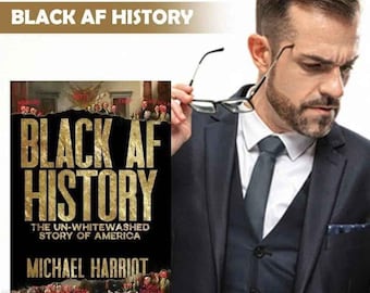 Black AF History Book – Un-Whitewashed American Story by Michael Harriot