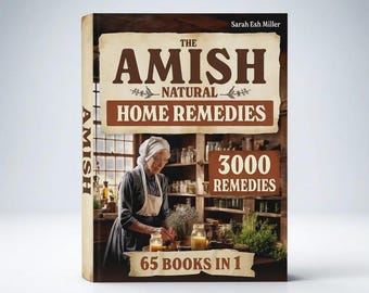 The Amish Natural Home Remedies | 3000 Time-Tested Recipes