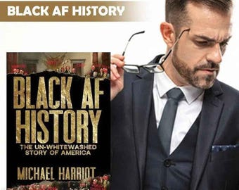 Black AF History Book – Un-Whitewashed American Story by Michael Harriot