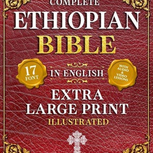 Peut inclure: Couverture de livre rouge illustrée avec des accents dorés. Le titre indique "The Complete Ethiopian Bible" en lettres blanches et dorées. Comprend "Extra Large Print" et "In English". Comprend une croix et des sceaux.