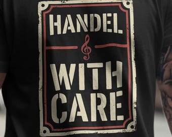 Handel With Care, Funny Classical Music Shirt, Birthday Gift For Men, Musician Tee, Retro George Frideric Handel T-Shirt, Comfort Colors