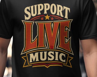 Support Live Music Shirt, Vintage Rock Tee, Musician Gift for Men and Women, Retro Concert T-Shirt, Classic Band Poster Style