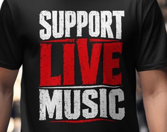 Support Live Music Shirt, Bold Grunge Tee, Musician Gift for Men and Women, Distressed Concert T-Shirt, Punk Rock Style