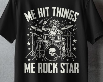 Me Hit Things Me Rock Star Shirt, Funny Drummer Tee, Gift for Men and Women, Rock Band T-Shirt, Drummer Birthday Gift, Comfort Colors