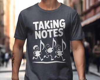 Taking Notes Music Pun T-Shirt, Funny Musician Gift