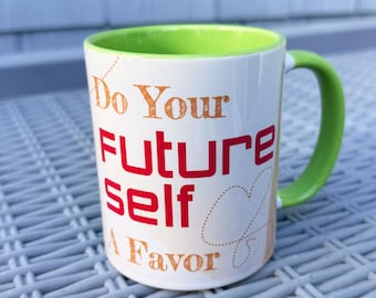 Inspirational Morning Mug | Accent Coffee Mug 11oz 15oz