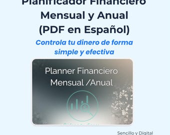 May include: A digital financial planner in Spanish, designed for monthly and annual use. The image features the text "Planificador Financiero Mensual y Anual (PDF en Español)" and "Controla tu dinero de forma simple y efectiva."