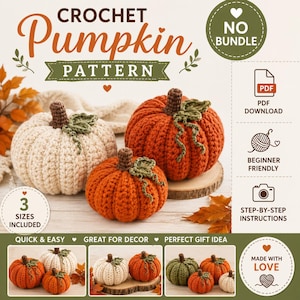 May include: A crochet pumpkin pattern is shown, featuring orange and cream pumpkins with green vines and brown stems. The text reads "Crochet Pumpkin Pattern" and "Beginner Friendly". The pattern includes three sizes.