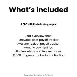 May include: White page with the bold text "What's included". Below, the text lists the contents of a PDF: debt overview sheet, snowball and avalanche debt payoff trackers, monthly payment log, and a $1,000 progress tracker.