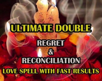 ULTIMATE DOUBLE Regret & Reconciliation Love Spell, Powerful Love Spell to Bring Back Your Ex Partner, Reunite Lovers Spell, Stubborn Ex