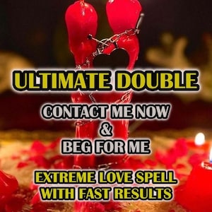 Puede incluir: Imagen de dos velas rojas unidas por una cadena y un dije en forma de corazón. Texto: "ULTIMATE DOUBLE CONTACT ME NOW & BEG FOR ME EXTREME LOVE SPELL WITH FAST RESULTS". El fondo es borroso, con tonos rojos y amarillos.