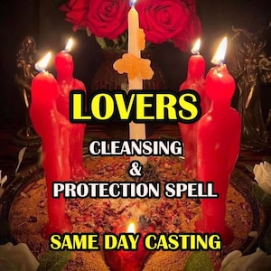 May include: An image of a spiritual ritual with red figure candles, a central white candle, and red roses. The text "LOVERS CLEANING & PROTECTION SPELL SAME DAY CASTING" is displayed in yellow and black.