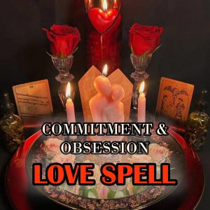 May include: A still-life arrangement featuring a heart-shaped candle, red roses, and lit candles. The words "COMMITMENT & OBSESSION LOVE SPELL" are displayed. Tarot cards and bottles of oil are also present.