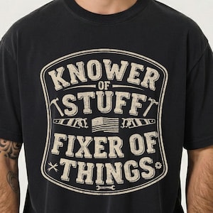 Knower of Stuff Fixer of Things Comfort Colors Shirt, Handyman Dad Gift, Blue-Collar Husband T-Shirt, Mechanic Dad Gifts