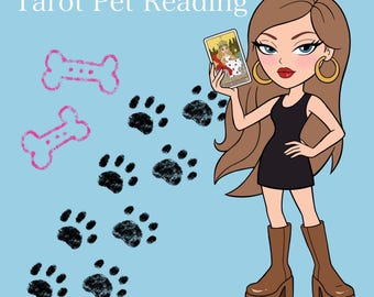 May include: A cartoon illustration on a light blue background featuring the text Tarot Pet Reading, two pink dog bone outlines, several black paw prints, and a stylized character with long brown hair wearing a black dress and brown boots.