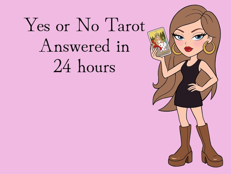 May include: A cartoon illustration of a character with long brown hair, wearing a black dress and brown boots, holding a tarot card. The text reads Yes or No Tarot Answered in 24 hours. The background is a solid light pink color.