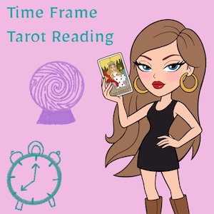 May include: A digital illustration on a light pink background with the text Time Frame Tarot Reading. It features a cartoon character with long brown hair wearing a black dress, holding The Empress tarot card, a purple crystal ball, and a clock.