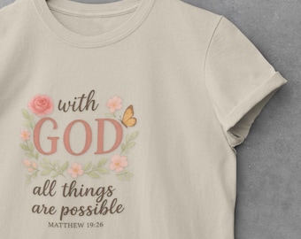 Camiseta cristiana floral con Mateo 19:26, Camiseta con Dios todo es posible