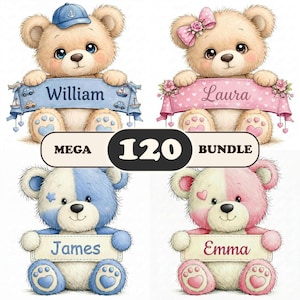 May include: Four adorable teddy bears, each holding a banner with a name: William, Laura, James, and Emma. The bears are in various colors, with a "MEGA 120 BUNDLE" text in the center. The bears have cute details like hats and bows.