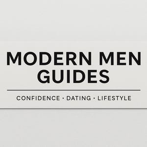 May include: A white rectangular card featuring the text "MODERN MEN GUIDES" in bold black lettering. Underneath, smaller text states "CONFIDENCE • DATING • LIFESTYLE". The design is minimalist and clean.