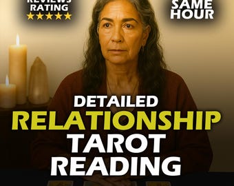 Same Hour Relationship Reading, Detailed Future Love Reading, Psychic Reading, Soulmate Reading, Tarot Reading, In-Depth Reading