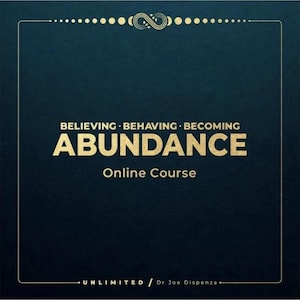 Puede incluir: Gráfico azul oscuro con texto dorado: «BELIEVING • BEHAVING • BECOMING ABUNDANCE Online Course». La parte inferior del gráfico dice «UNLIMITED / Dr Joe Dispenza».