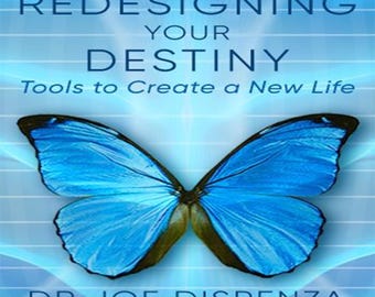 Dr. Joe Dispenza: Redesigning Your Destiny Online Course