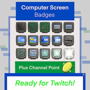 May include: A graphic featuring a collection of cartoon computer screen badges. The badges are in the shape of old-style CRT monitors, with various designs and effects. Text at the top reads "Computer Screen Badges" and at the bottom "Ready for Twitch!"