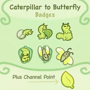 Puede incluir: Gráfico digital con el texto "Caterpillar to Butterfly Badges" y "Plus Channel Point". La imagen muestra una serie de orugas de dibujos animados transformándose en una mariposa, con una combinación de colores verde y amarillo.