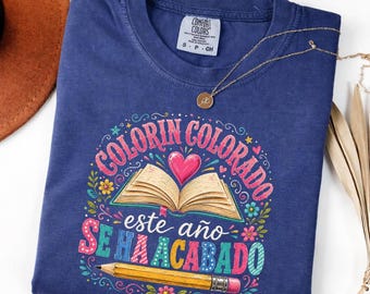 Colorin Colorado Este Año Se Ha Acabado Spanish Teacher T-Shirt, End of School Gift, Funny Educator Graphic Tee