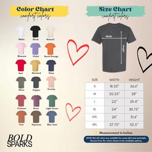May include: A color chart and size chart for t-shirts. The color chart displays various shirt colors, including white, black, red, and navy. The size chart shows measurements in inches for width and height, ranging from size small to 3XL.