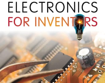 Practical Electronics for Inventors, Fourth Edition